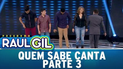 Quem Sabe Canta - 30.07.16 - Parte 3