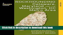 [Read  e-Book PDF] Rockhounding Delaware, Maryland, and the Washington, DC Metro Area: A Guide to