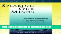 [PDF] Speaking Our Minds: Personal Reflections from Individuals with Alzheimer s by Lisa Snyder