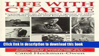 [PDF] Life With Charlie: Coping With an Alzheimer s Spouse or Other Dementia Patient and Keeping
