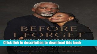 [Read  e-Book PDF] B. Smith: Before I Forget : Love, Hope, Help, and Acceptance in Our Fight