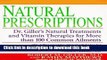 Read Natural Prescriptions, Natural Treatments and Vitamin Therapies for more than 100 common
