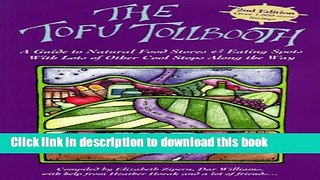 Download The Tofu Tollbooth: A Guide to Great Natural Food Stores   Eating Spots with Lots of