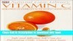 Download Natural Care Library Vitamin C: Safe and Effective Self-Care for Preventing Colds, Cancer