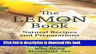 Download The Lemon Book - Natural Recipes and Preparations PDF Free