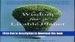 [Read PDF] Wisdom for a Livable Planet: The Visionary Work of Terri Swearingen, Dave Foreman, Wes