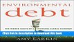 [Read PDF] Environmental Debt: The Hidden Costs of a Changing Global Economy Download Online
