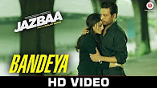 Bandeyaa - Jazbaa Aishwarya Rai Bachchan Irrfan Khan Jubin Nautiyal Amjad - Nadeem