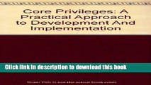 Read Core Privileges: A Practical Approach to Development and Implementation, Third Edition Ebook