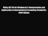 READ book Wiley IAS 99 for Windows(r): Interpretation and Application of International Accounting