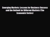 there is Emerging Markets: Lessons for Business Success and the Outlook for Different Markets