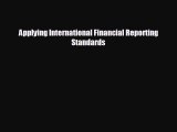 complete Applying International Financial Reporting Standards