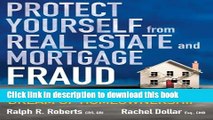 Books Protect Yourself from Real Estate and Mortgage Fraud: Preserving the American Dream of