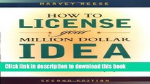 Books How to License Your Million Dollar Idea: Everything You Need To Know To Turn a Simple Idea