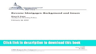 Books Reverse Mortgages: Background and Issues Full Online
