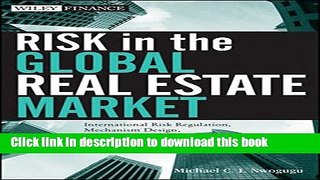 Ebook Risk in the Global Real Estate Market: International Risk Regulation, Mechanism Design,