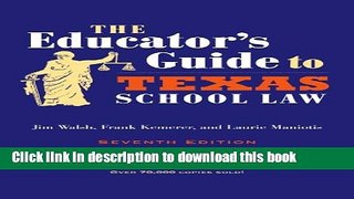 Ebook The Educator s Guide to Texas School Law: Seventh Edition Free Online