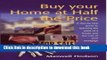 Books Buy Your Home at Half the Price: A Step-by-step Guide to Reducing the Price of a House and