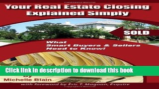 Books Your Real Estate Closing Explained Simply: What Smart Buyers   Sellers Need to Know Full