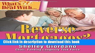 Books What s the Deal with Reverse Mortgages? Free Online