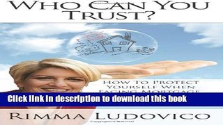 Ebook Who Can You Trust: How To Protect yourself when facing mortgage default Free Online