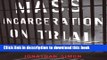 Ebook Mass Incarceration On Trial: A Remarkable Court Decision and the Future of Prisons in