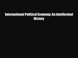 complete International Political Economy: An Intellectual History