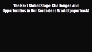 different  The Next Global Stage: Challenges and Opportunities in Our Borderless World (paperback)