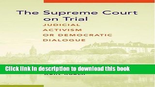 Books The Supreme Court on Trial: Judicial Activism or Democratic Dialogue Free Online
