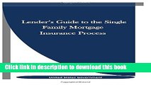 Books Lender s Guide to the Single Family Mortgage Insurance Process Free Download