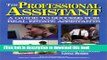 Books Professional Assistant: A Guide to Success for Real Estate Assistants Full Online