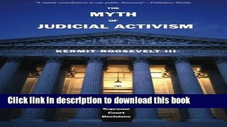 Ebook The Myth of Judicial Activism: Making Sense of Supreme Court Decisions Free Online
