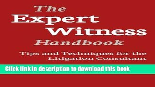 Books Expert Witness Handbook: Tips and Techniques for the Litigations Consultant Full Online