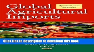 [PDF] Global Agricultural Imports (Agriculture Issues and Policies) Read online E-book