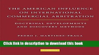 Books The American Influences on International Commercial Arbitration: Doctrinal Developments and