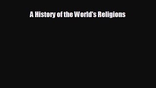 READ book A History of the World's Religions  FREE BOOOK ONLINE