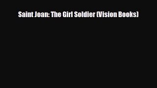 FREE DOWNLOAD Saint Joan: The Girl Soldier (Vision Books)  BOOK ONLINE
