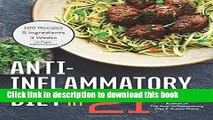 Ebook Anti-Inflammatory Diet in 21: 100 Recipes, 5 Ingredients, and 3 Weeks to Fight Inflammation