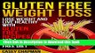 Ebook Gluten Free Weight Loss: Lose Weight and Live Healthy with Gluten Free Recipes for a Gluten