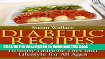 Books Diabetic Recipes [Second Edition]: Diabetic Meal Plans for a Healthy Diabetic Diet and