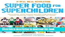 Ebook Super Food for Superchildren: Delicious, low-sugar recipes for healthy, happy children, from