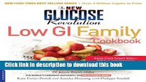Ebook The New Glucose Revolution Low Gi Family Cookbook: Raise Food-Smart Kids--100 Fun and