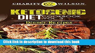 Ebook KETOGENIC COOKBOOK: Ketogenic Diet: Cookbook Vol. 3 Dinner Recipes (Ketogenic Recipes)