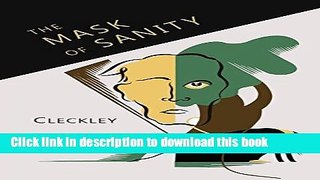 Ebook The Mask of Sanity: An Attempt to Clarify Some Issues about the So-Called Psychopathic