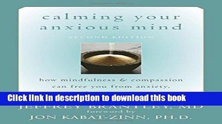 Books Calming Your Anxious Mind: How Mindfulness and Compassion Can Free You from Anxiety, Fear,