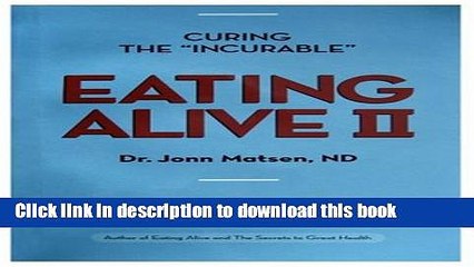 Ebook Eating Alive II: Ten Easy Steps to Following the Eating Alive System Full Online