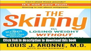 Ebook The Skinny: On Losing Weight Without Being Hungry-The Ultimate Guide to Weight Loss Success