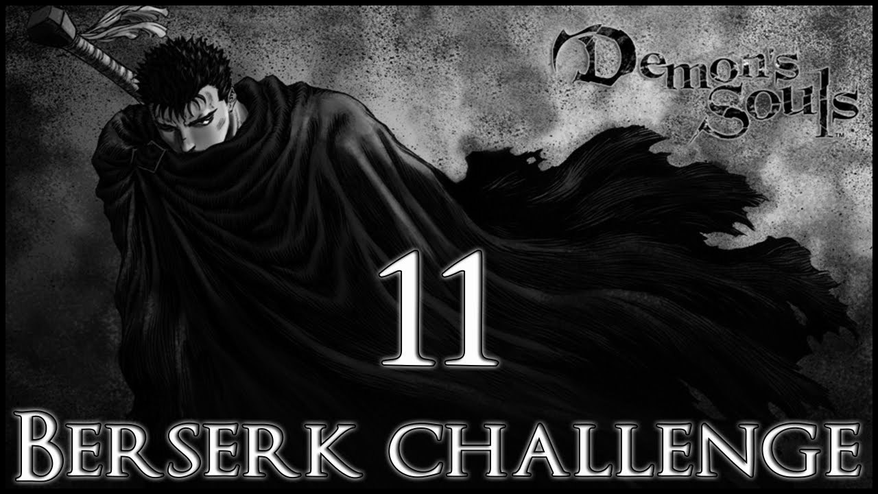 Demon's Souls [Berserk build] - 11 - World 4-3 [Storm King + Satsuki]