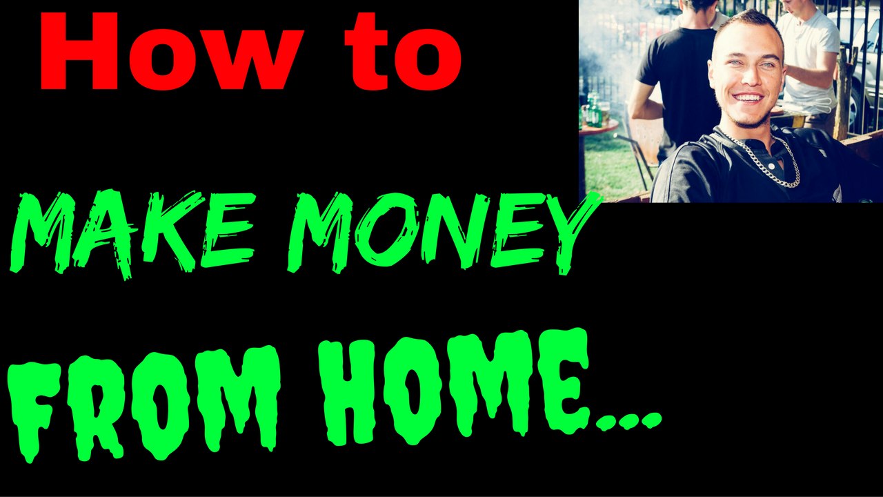 HOW TO MAKE MONEY FROM HOME - Make money online from home starting today - Video Tutorial Reveals!