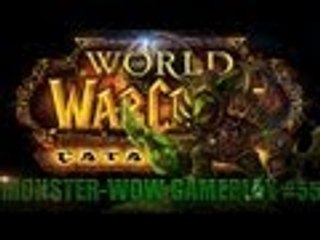 World of Warcraft: Monster-WoW Gameplay #55 - Szarakodós Visszatérés
